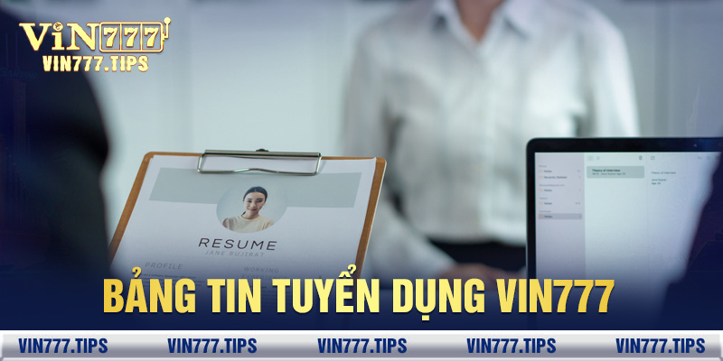 Bản tin tuyển dụng Vin777