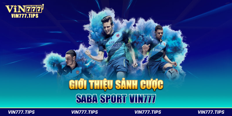 Giới thiệu sảnh cược Saba Sports Vin777