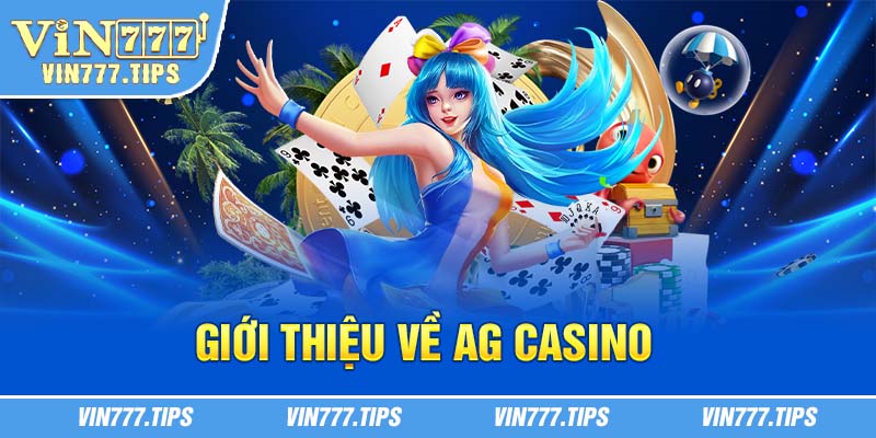 Giới thiệu về AG Casino